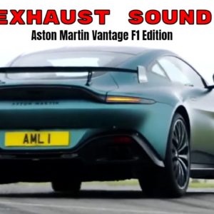 Aston Martin Vantage F1 Edition Exhaust Sound