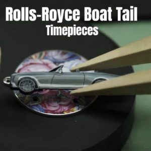 Rolls Royce Boat Tail Timepieces