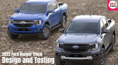 2022 Ford Ranger Truck Design and Testing