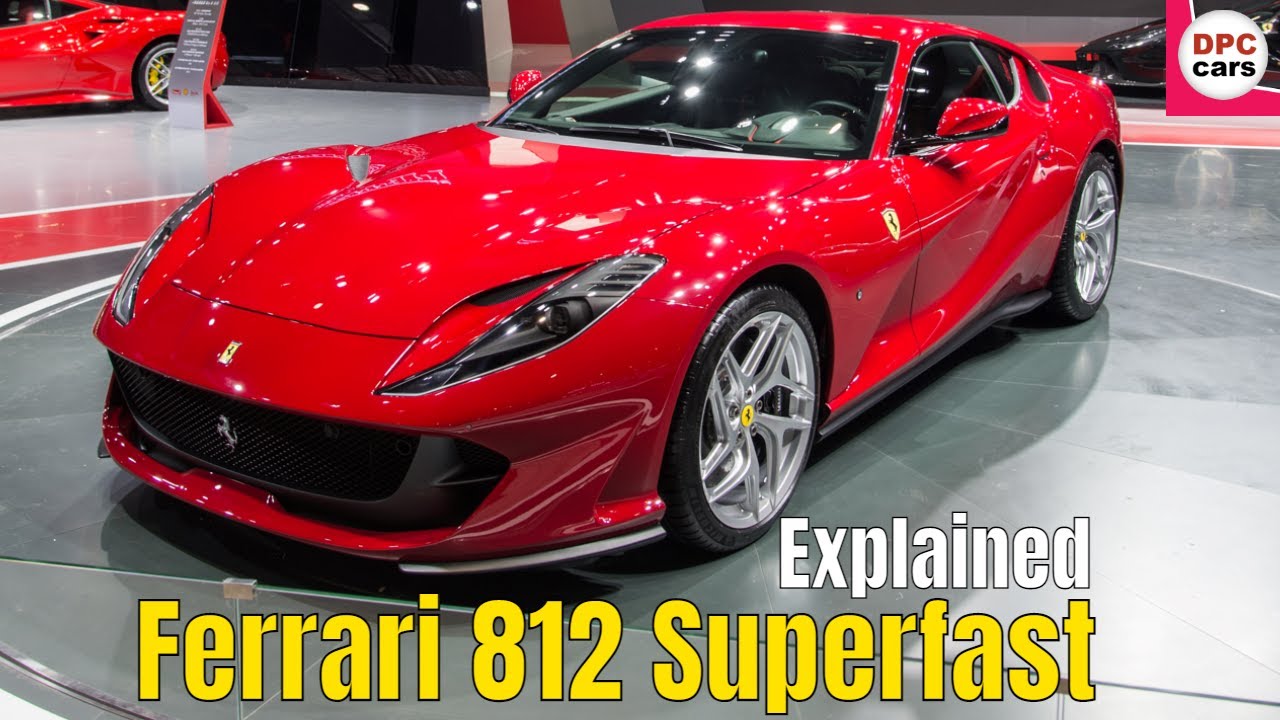 Ferrari 812 Superfast Explained