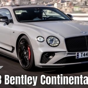 2023 Bentley Continental GT S Debut With Sports Exhaust