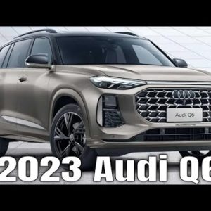 New 2023 Audi Q6 Revealed For China
