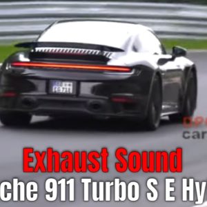 2024 Porsche 911 Turbo S E Hybrid Exhaust Sound