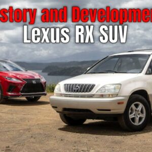 History and Development of the Lexus RX SUV