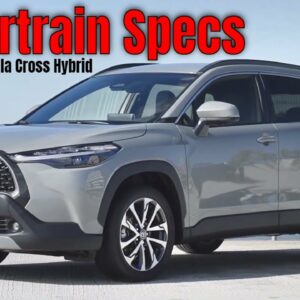 2023 Toyota Corolla Cross Hybrid Powertrain Specs