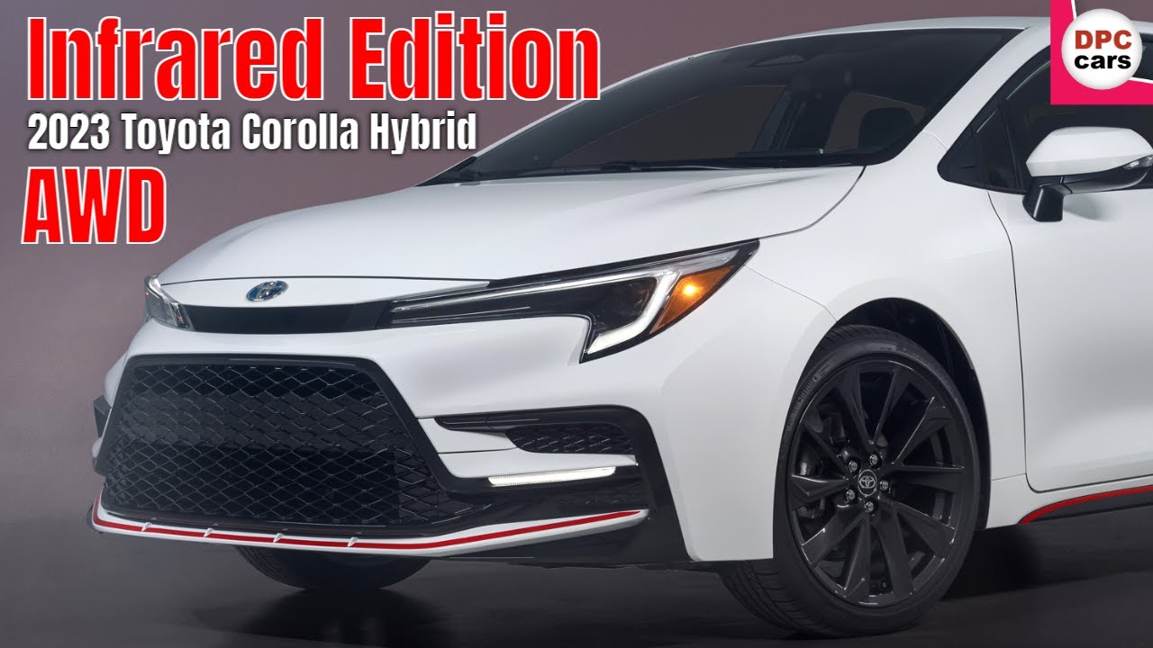 2023 Toyota Corolla Hybrid Infrared Edition and Available AWD