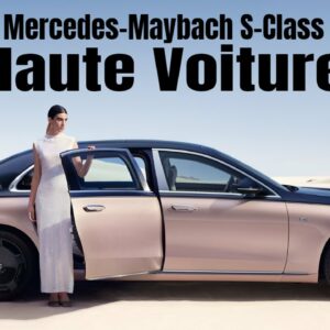 2023 Mercedes Maybach S Class Haute Voiture