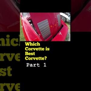 Which Corvette is Best Corvette? Part 1