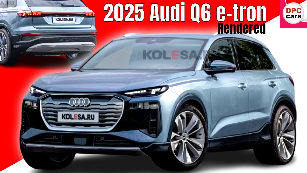 2025 Audi Q6 e tron Rendered