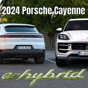 2024 Porsche Cayenne E Hybrid Introduces New Plug in Hybrid Variant
