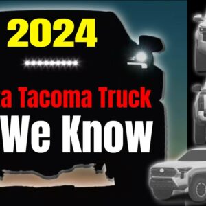 2024 Toyota Tacoma Truck - All We Know So Far