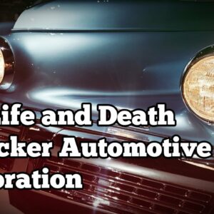 The Life and Death of Tucker Automotive Corporation: RCR Car Stories