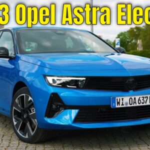 2023 Opel Astra Electric With 247 Mile Range