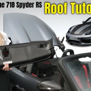 2024 Porsche 718 Spyder RS Roof Tutorial