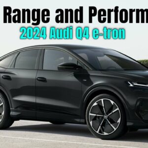 2024 Audi Q4 e-tron and Q4 Sportback e-tron has More Range and Performance