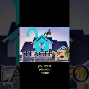 Placebo Home Security