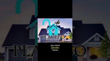 Placebo Home Security